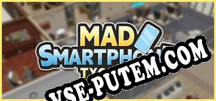 Mad Smartphone Tycoon (2024/RUS/ENG/RePack от Cerberus)
