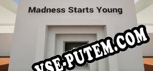 Madness Starts Young (2024) | RePack от IRAQ ATT