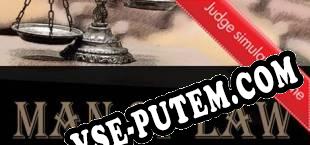 Man of Law  Judge simulator (2025/RUS/ENG/RePack от EMBRACE)
