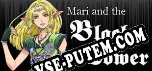 Mari and the Black Tower (2017/MULTI/RePack от AAOCG)