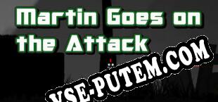 Martin Goes on the Attack (2021/RUS/ENG/Пиратка)