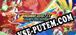 Mega Man Zero/ZX Legacy Collection (2020/RUS/ENG/Пиратка)