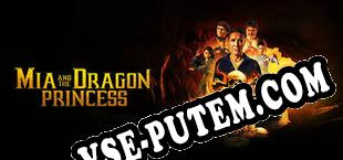Mia and the Dragon Princess (2023/RUS/ENG/Пиратка)