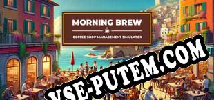 Morning Brew Coffee Shop Management Simulator (2025/RUS/ENG/Лицензия)