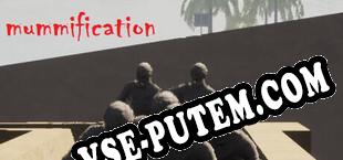 mummification (2022/RUS/ENG/Пиратка)