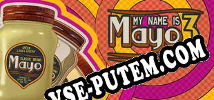 My Name is Mayo 3 (2022/MULTI/RePack от nGen)