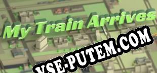 My Train Arrives (2019/MULTI/RePack от OUTLAWS)