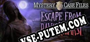 Mystery Case Files Escape from Ravenhearst (2016/RUS/ENG/Лицензия)