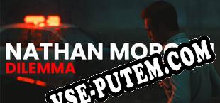 Nathan Morgan Dilemma (2024/MULTI/RePack от HAZE)