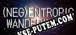 (Neg)Entropic Wandering (2024/RUS/ENG/Лицензия)