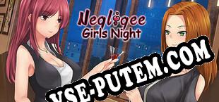 Negligee Girls Night (2021/MULTI/RePack от WDYL-WTN)