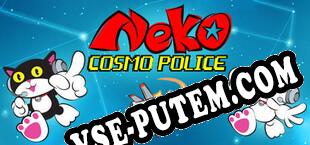 Neko Cosmo Police (2022/RUS/ENG/Пиратка)