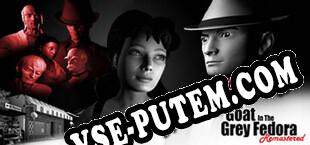 Nick Bounty The Goat in the Grey Fedora Remastered (2022/RUS/ENG/Лицензия)