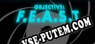Objective F.E.A.S.T (2025/RUS/ENG/Пиратка)