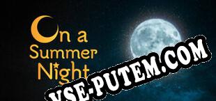 On a Summer Night (2025/MULTI/RePack от JUNLAJUBALAM)