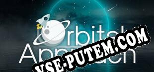 Orbital Approach (2022/RUS/ENG/RePack от MYTH)