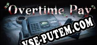 Overtime Pay (2024) | RePack от TMG
