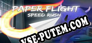 Paper Flight Speed Rush (2022/RUS/ENG/RePack от tRUE)