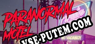 Paranormal Motel (2022/RUS/ENG/Лицензия)