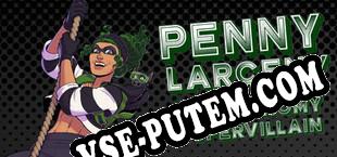 Penny Larceny Gig Economy Supervillain (2023/RUS/ENG/RePack от MiRACLE)