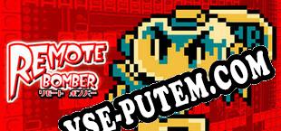 Pixel Game Maker Series Remote Bomber (2021/RUS/ENG/Лицензия)