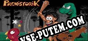 Prehistorik (2017) | RePack от RESURRECTiON
