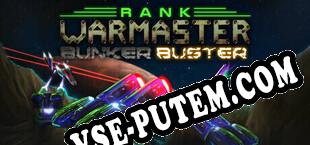 Rank Warmaster Bunker Buster (2025/MULTI/RePack от THRUST)