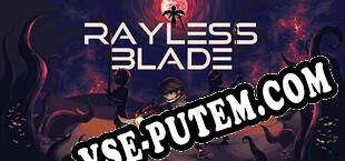Rayless Blade (2025/RUS/ENG/Лицензия)
