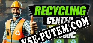 Recycling Center Simulator Prologue (2024/RUS/ENG/RePack от s0m)