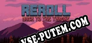 Reroll Back to the throne (2017/MULTI/RePack от PARADiGM)
