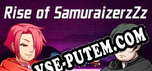 Rise of SamuraizerzZz (2025/RUS/ENG/Пиратка)