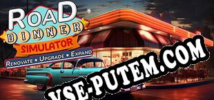 Road Dinner SImulator-Renovate,Upgrade,Expand (2025/RUS/ENG/Лицензия)