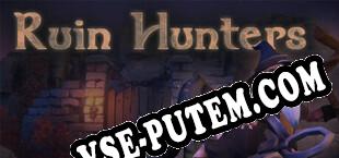 Ruin Hunters (2023/RUS/ENG/RePack от ismail)