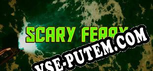 Scary Ferry (2025/RUS/ENG/RePack от iRRM)