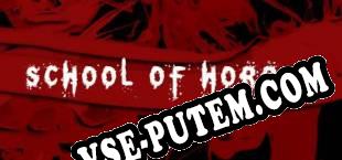 School of Horror (2018/RUS/ENG/RePack от LEGEND)