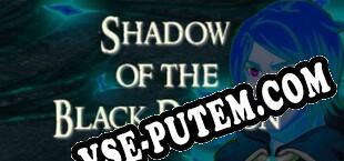 Shadow of the Black Dragon (2018/RUS/ENG/Лицензия)