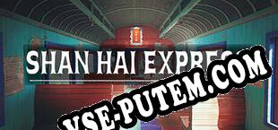 Shan Hai Express (2023/RUS/ENG/RePack от ScoRPioN2)
