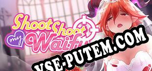 Shoot Shoot My Waifu (2020/RUS/ENG/Лицензия)