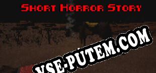 Short Horror Story (2022) | RePack от Lz0