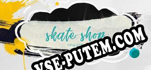 Skate Shop Simulator (2025/MULTI/RePack от tRUE)
