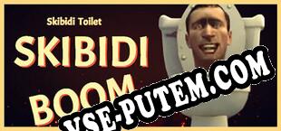Skibidi Toilet Skibidi Boom (2024) | RePack от h4xx0r