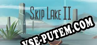 Skip Lake 2 (2022/RUS/ENG/Лицензия)