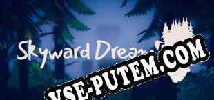 Skyward Dream (2024/RUS/ENG/Лицензия)