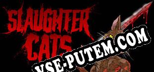 Slaughter Cats (2025/RUS/ENG/Пиратка)