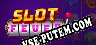 Slot Fever (2024/MULTI/RePack от tEaM wOrLd cRaCk kZ)