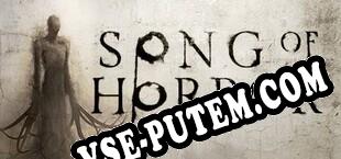 SONG OF HORROR COMPLETE EDITION (2019/MULTI/RePack от BLiZZARD)