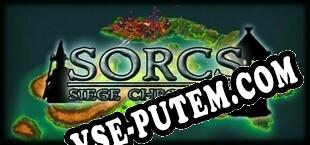 Sorcs Siege Chronicles (2021) | RePack от ENGiNE