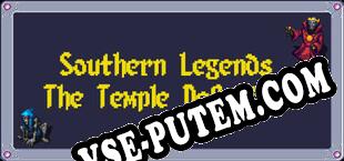 Southern Legends The Temple Defenders (2025) | RePack от S.T.A.R.S.