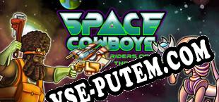 Space Cowboys Riders of the Storm (2025) | RePack от Black Monks