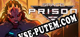 Space Prison (2024/MULTI/RePack от ADMINCRACK)